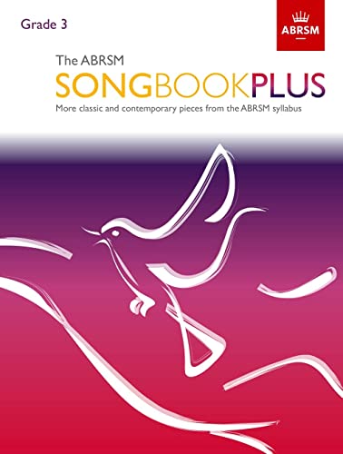 The ABRSM Songbook Plus, Grade 3: More classic and contemporary songs from the ABRSM syllabus (ABRSM Songbooks (ABRSM)) von ABRSM